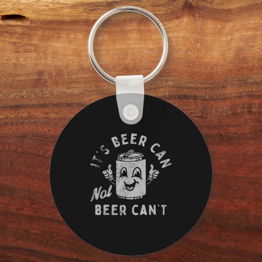 It's Beer Can Not Beer Can't Sleutelhanger (Voorkant)