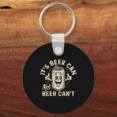 It's Beer Can Not Beer Can't  Sleutelhanger (Voorkant)