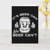 Its Beer Can Not Cant Funny Saying Sarcastic Dad M Kaart (Gele Bloem)