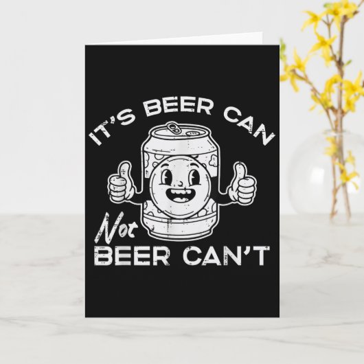 Its Beer Can Not Cant Funny Saying Sarcastic Dad M Kaart (Gele Bloem)