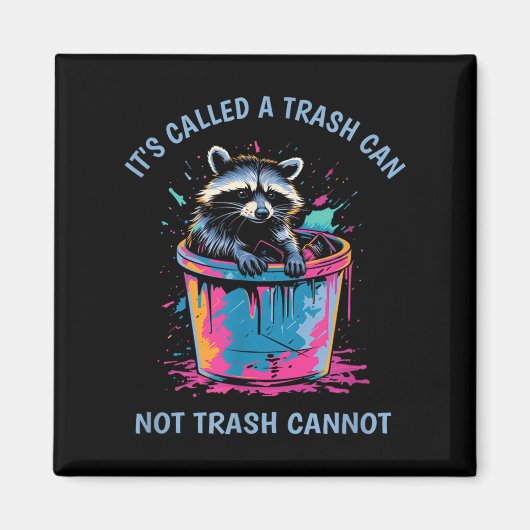 It's Called Trash Can Not Trash Cannot Funny Racco Magneet (Voorkant)