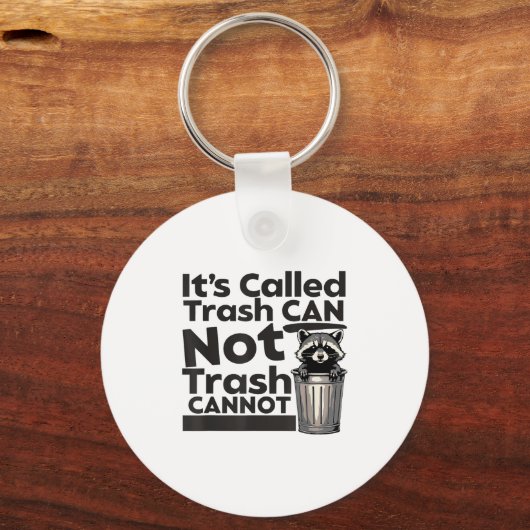 It's Called Trash Can Not Trash Cannot Motivationa Sleutelhanger (Voorkant)