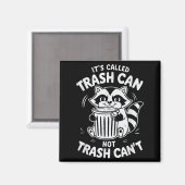 It's Called Trash Can Not Trash Can't Magneet (Voorkant / Achterkant)