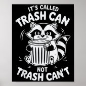 It's Called Trash Can Not Trash Can't Poster (Voorkant)