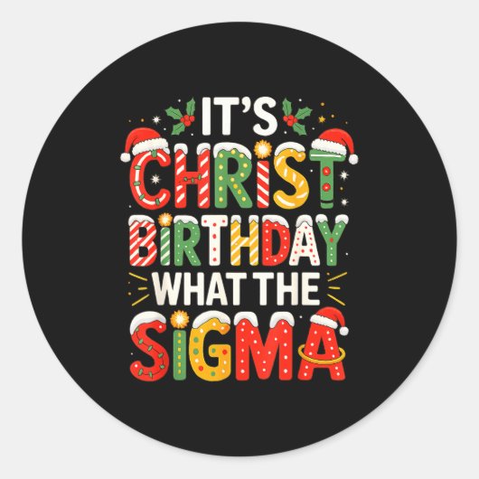 It's Christ Birthday Sigma Christian Christmas  Ronde Sticker (Voorkant)