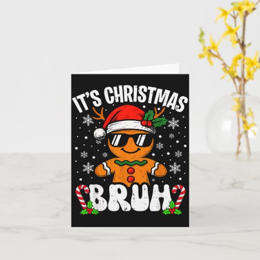 It's Christmas Bruh Meme Funny Gingerbread Xmas Te Kaart (Gele Bloem)