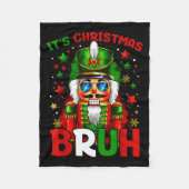 It's Christmas Bruh Nutcracker Boys Kids Xmas Chri Fleece Deken (Voorkant)