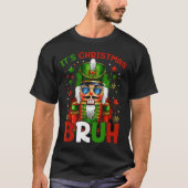 It's Christmas Bruh Nutcracker Boys Kids Xmas Chri T-shirt (Voorkant)
