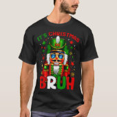 It's Christmas Bruh Nutcracker Boys Kids Xmas Chri T-shirt (Voorkant)
