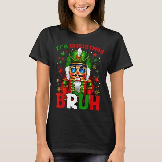 It's Christmas Bruh Nutcracker Boys Kids Xmas Chri T-shirt (Voorkant)