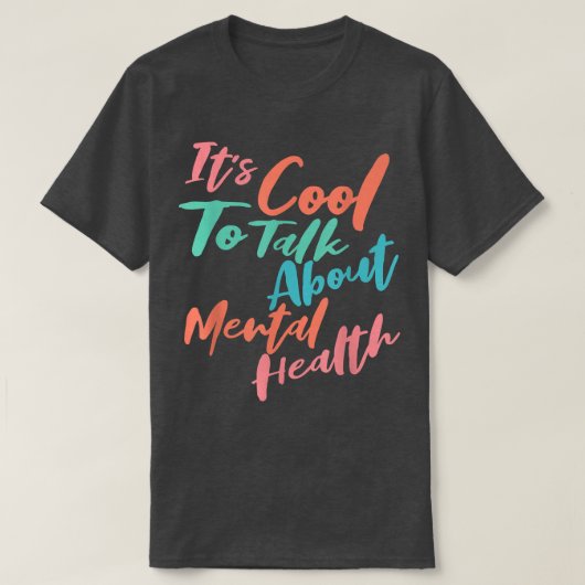 It's Cool To Talk About Mental Health Awareness 26 T-shirt (Design voorkant)