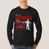 It's custodian Thing for Janitorial Mopping Custod T-shirt (Voorkant)