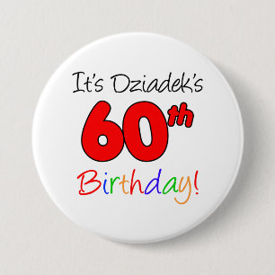 It's Dziadek's 60th Birthday Fun, Colorful Button