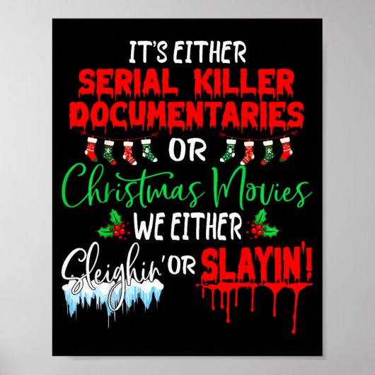 It's Either Serial Killer Doentaries Or Christmas Poster (Voorkant)