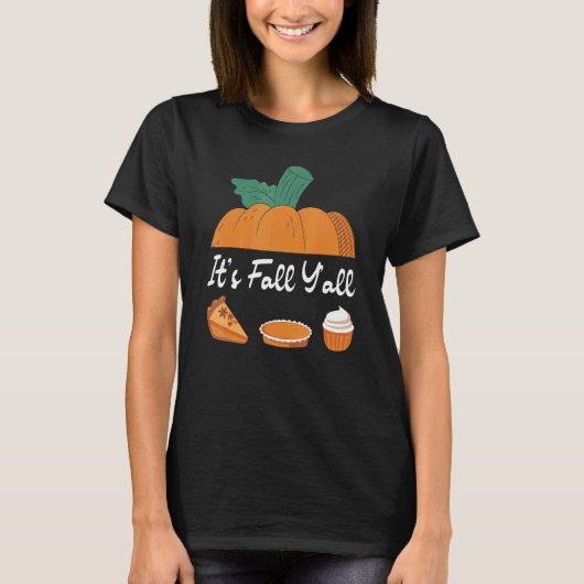 It's Fall Y'all Autumn Pumpkin Spice Pie Family Th T-shirt (Voorkant)