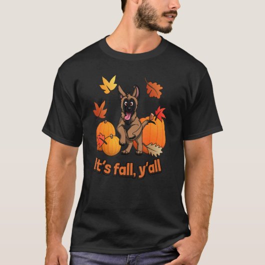 Its fall yall Belgian Malinois autumn edition T-shirt (Voorkant)