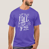 Its Fall YAll Dark Edition Autumn Fall And Hallowe T-shirt (Voorkant)