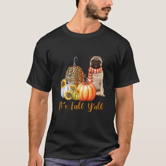 It's Fall Y'all Pug Dog Leopard Pumpkin Fall T-shirt (Voorkant)