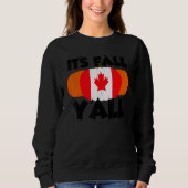 It's Fall Y'all Thanksgiving Pumpkin Canada 1 Trui (Voorkant)