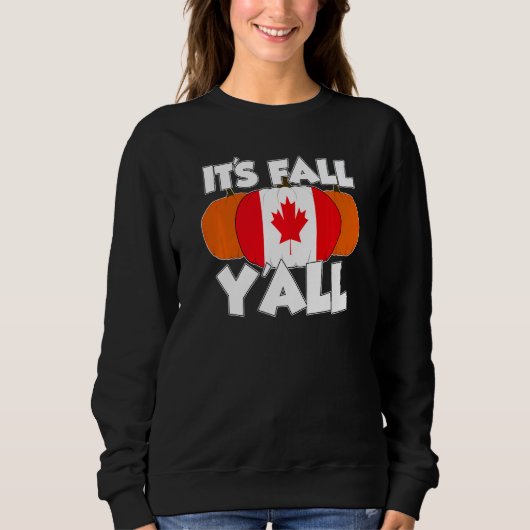 It's Fall Y'all Thanksgiving Pumpkin Canada   Trui (Voorkant)