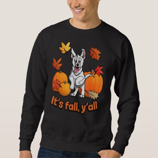 Its fall yall white german shepherd edition trui (Voorkant)