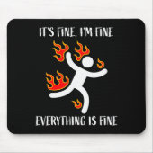 It's Fine Everything Is Fine Funny Stickman On Fir Muismat (Voorkant)