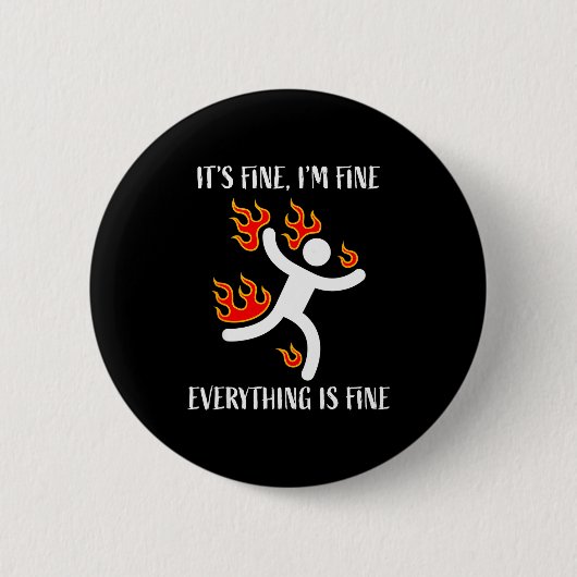 It's Fine Everything Is Fine Funny Stickman On Fir Ronde Button 5,7 Cm (Voorkant)