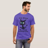 Its Fine I m fine everything is fine T-shirt (Voorkant volledig)
