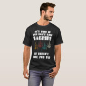 it's fine if you don't like bagpipe bagpipes t-shirt (Voorkant volledig)