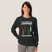 it's fine if you don't like saxophone saxophone pl t-shirt (Voorkant volledig)
