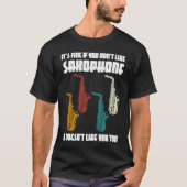 it's fine if you don't like saxophone saxophone pl t-shirt (Voorkant)