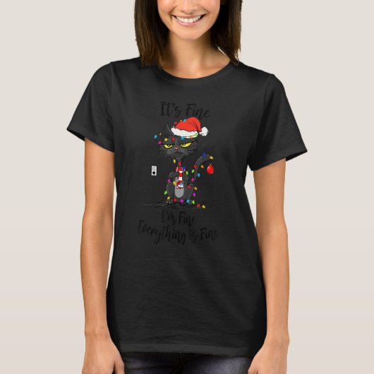 It's Fine I'm Fine Attitude Cat With Christmas Dec T-shirt (Voorkant)