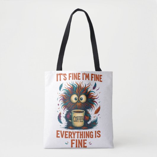 It's Fine I'm Fine Coffee Cat Tote Bag – Funny Sar (Voorkant)