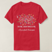 It's Fine I'm Fine Everything Is Fine Assistant Pr T-shirt (Design voorkant)