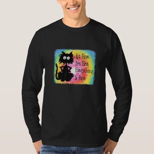 Its Fine Im Fine Everything Is Fine  Black Cat Tie T-shirt (Voorkant)