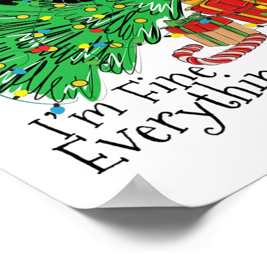 It's Fine I'm Fine Everything Is Fine Fun Christma Poster (Hoek)