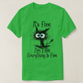 It's Fine I'm Fine Everything Is Fine Funny Black T-shirt (Design voorkant)