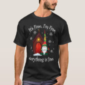 Its Fine Im Fine Everything Is Fine Gnome Christma T-shirt (Voorkant)