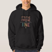 It's Fine I'm Fine Everything Is Fine Hoodie (Voorkant)