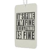 IT'S FINE I'M FINE EVERYTHING IS FINE LUCHTVERFRISSER (Links)