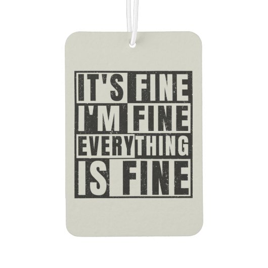 IT'S FINE I'M FINE EVERYTHING IS FINE LUCHTVERFRISSER (Achterkant)