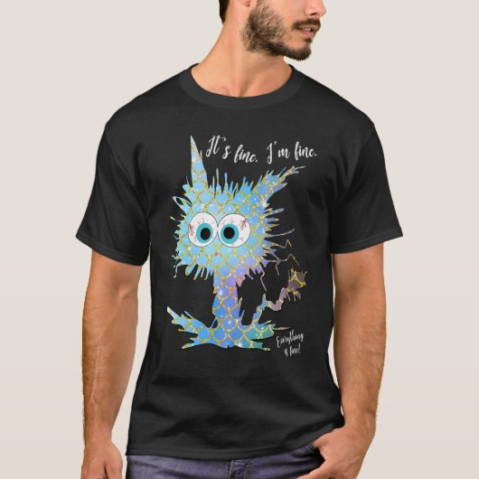 It's Fine I'm Fine Everything is Fine Mermaid Scal T-shirt (Voorkant)