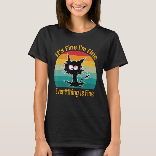 It's Fine I'm Fine Everything Is Fine Retro Blac T-shirt (Voorkant)