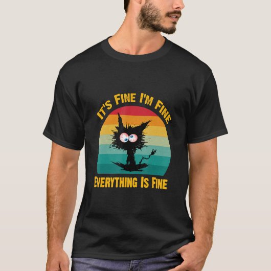it's fine I'm fine everything is fine  Retro Black T-shirt (Voorkant)