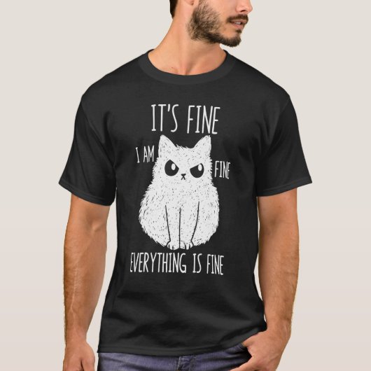 It's Fine I'm Fine Everything Is Fine Stressed Fre T-shirt (Voorkant)
