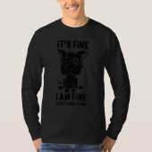 It's Fine I'm Fine Everything Is Fine Stressed Out T-shirt (Voorkant)