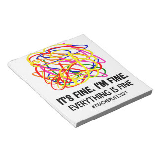 It's Fine I'm Fine Everything Is Fine Teacher Life Notitieblok