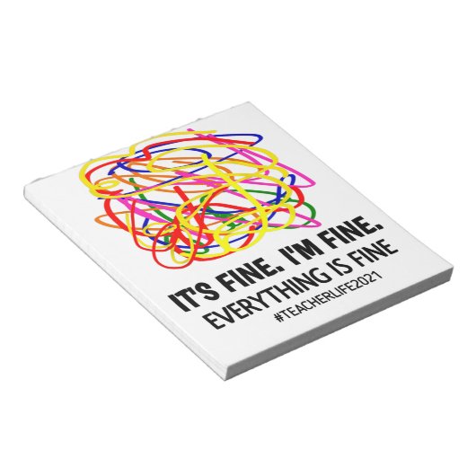 It's Fine I'm Fine Everything Is Fine Teacher Life Notitieblok (Schuin)