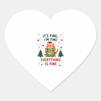 It's Fine I'm Fine Everything Is Fine Xmas Cat Chr Hart Sticker