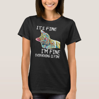 Its Fine Im Fine Everythings Fine Colorful Cat T-shirt